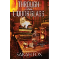 Through the Liquor Glass