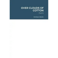 Over Clouds of Cotton: Poems