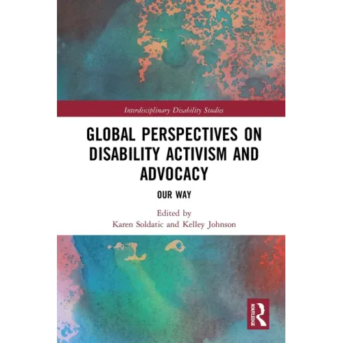 Global Perspectives on Disability Activism and Advocacy: Our Way