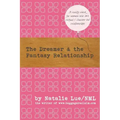 The Dreamer and the Fantasy Relationship