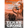 The Adventurous Life of Tom "Iron Hand" Warren: Mountain Man
