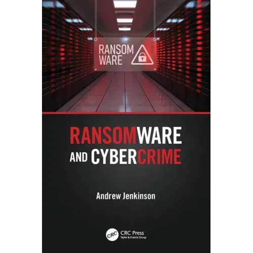 Ransomware and Cybercrime