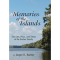 Memories of the Islands: The Life, Place, and Times of the Barber Family
