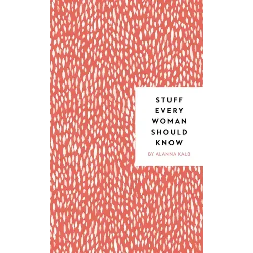 Stuff Every Woman Should Know