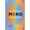 Mystifying Mind Benders: Over 100 Cunning Riddles, Puzzles & Mysteries to Solve