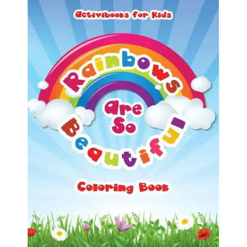 Rainbows Are So Beautiful Coloring Book