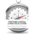 Venture Capital: A Practical Guide to Fund Formation and Management