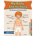 My Body And Its Parts: The Anatomy Of Coloring Book