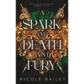 A Spark of Death and Fury