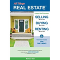 All Things REAL ESTATE: Selling, Buying, Renting