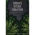 Embrace Inverse Vibrations