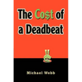The Cost of a Deadbeat