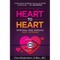 Heart to Heart: Spiritual Care through Deep Listening