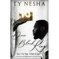 Dear Black King: Can I fix your tilted crown (Love letters and affirmations to the Black King)