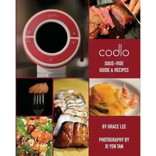 Codlo Sous-Vide Guide & Recipes: The ultimate guide to cooking sous-vide