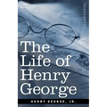The Life of Henry George