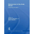 Democracy in the Arab World: Explaining the Deficit