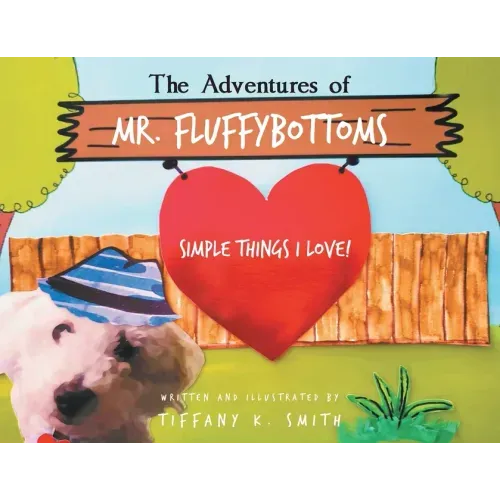 The Adventures of Mr. Fluffybottoms: Simple Things I Love!
