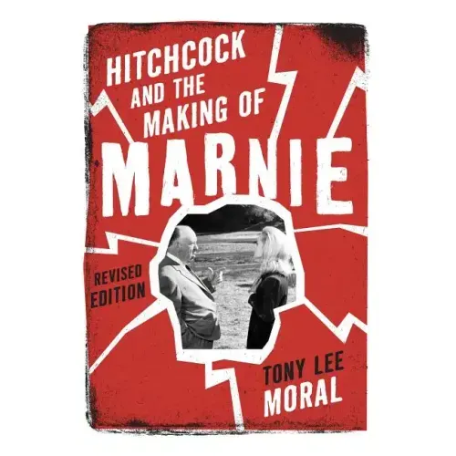 Hitchcock and the Making of Marnie