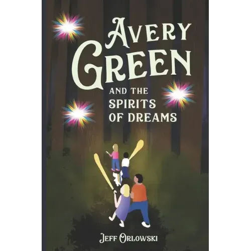 Avery Green And The Spirits Of Dreams: A Brave Girl Takes On An Evil Queen