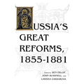 Russia S Great Reforms, 1855 1881