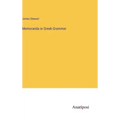 Memoranda in Greek Grammar