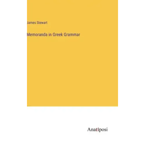 Memoranda in Greek Grammar