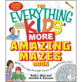 The Everything Kids' More Amazing Mazes Book