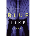 Blue Like Jazz: Nonreligious Thoughts on Christian Spirituality