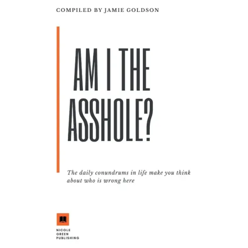 Am I The Asshole