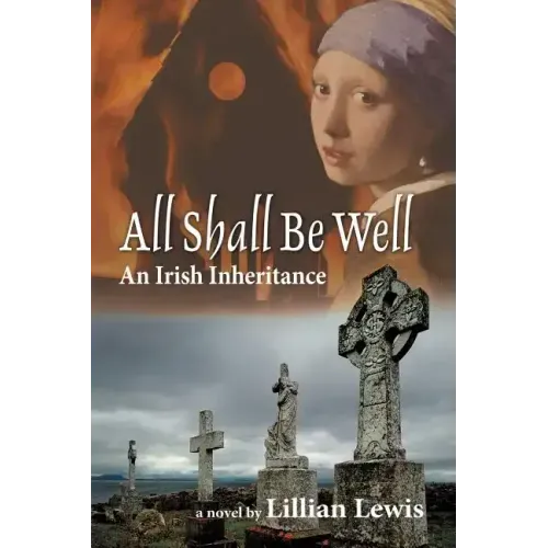 All Shall Be Well: An Irish Inheritance