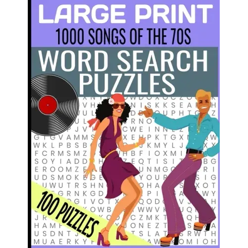LARGE PRINT 1000 SONGS OF THE 70s WORD SEARCH PUZZLES: MASSIVE HIT SONGS FROM THE 1970s TOP MUSIC WORD SEARCH - HOURS OF FUN AND RELAXATION WORD FIND