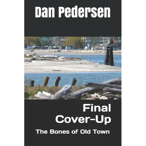 Final Cover-Up: The Bones of Old Town