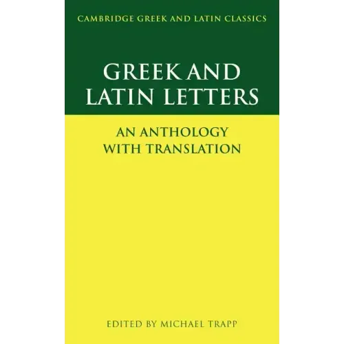 Greek and Latin Letters: An Anthology with Translation