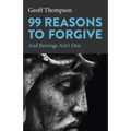 99 Reasons to Forgive