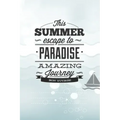 This Summer Scape To Paradise Amazing Journey Von Voyage!: Beautiful Summer Travel Quote With Boat For Chistmas/Anniversary/Birthdays 6x9