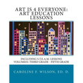 Art is 4 Everyone: Art Education Lessons: Including S.T.E.A.M Lessons