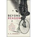 Beyond Reason: Eight Great Problems That Reveal the Limits of Science
