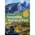 Day Hiking: Yosemite National Park: Glacier Point * Yosemite Valley * Tuolumne Meadows * Mono Basin