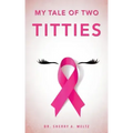 My Tale of Two Titties
