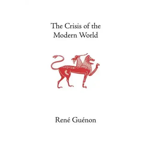 The Crisis of the Modern World