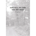 How Will We Find Our Way Home