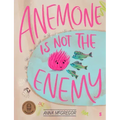 Anemone Is Not the Enemy