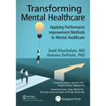 Transforming Mental Healthcare: Applying Performance Improvement Methods to Mental Healthcare