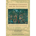 Caribbean Literature and the Environment: Between Nature and Culture