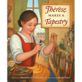 Thérèse Makes a Tapestry
