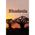 Rhodesia-beginning to end