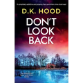 Don't Look Back: A completely addictive and gripping Kane and Alton crime short-read
