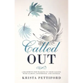 Called Out: A Blueprint for Walking in Your Calling With Clarity, Confidence, and Courage