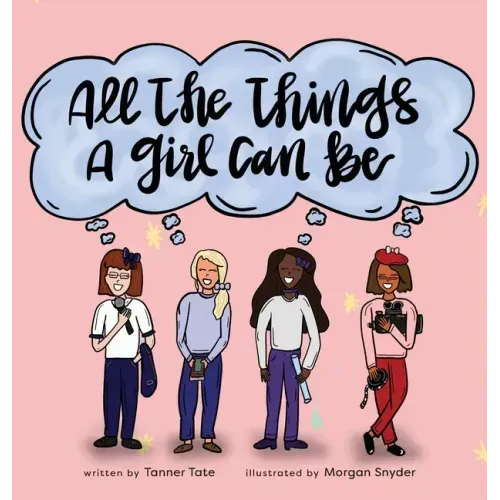 All the Things a Girl Can Be